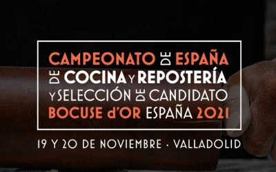 El Campeonato de España de Cocina y Repostería 2021 y selección de Bocuse d´OR ESPAÑA 2022 aterriza en Valladolid